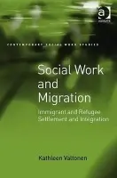 Social Work and Migration - Valtonen, Kathleen