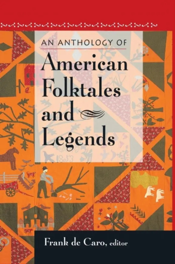 Anthology of American Folktales and Legends - Caro, Frank de
