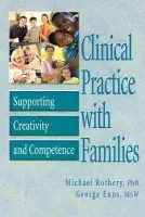 Clinical Practice with Families - Rothery, Michael a Enns, George