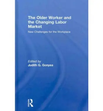 Older Worker and the Changing Labor Market