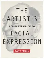 Artist's Complete Guide to Facial Expression, The - Faigin, G