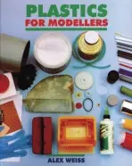 Plastics for Modellers - Weiss, Alex
