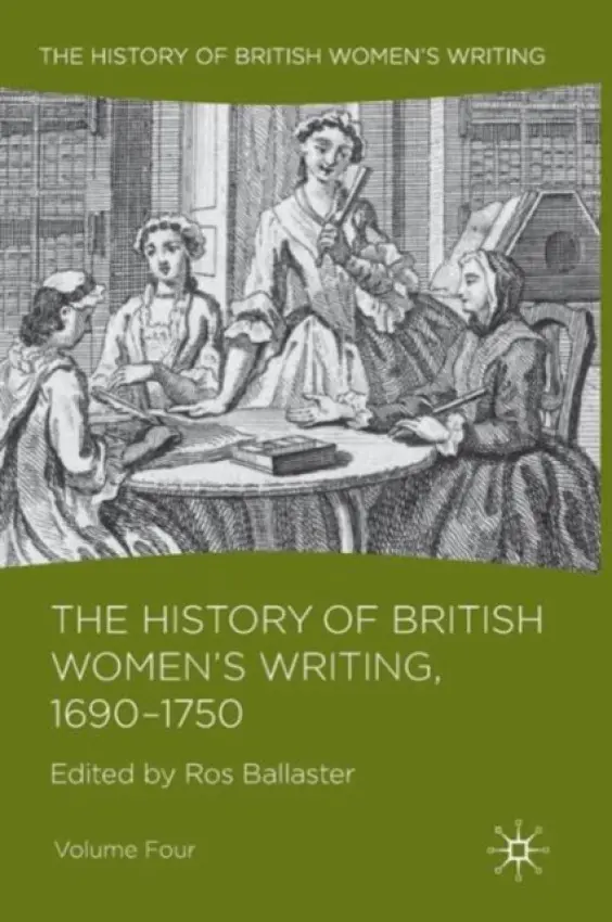 History of British Women's Writing, 1690 - 1750