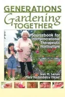 Generations Gardening Together - Larson, Jean M. a Meyer, Mary