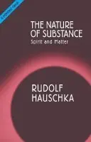The Nature of Substance - Rudolf Hauschka