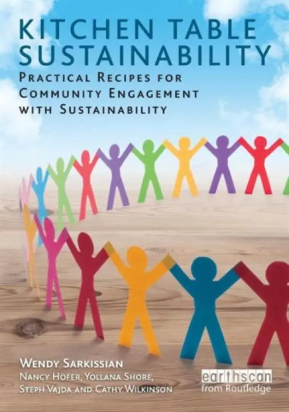 Kitchen Table Sustainability - Sarkissian, Wendy a Hofer, Nancy a Shore, Yollana a Vajda, Steph a Wilkinson, Cathy