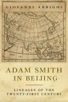 Adam Smith in Beijing - Arrighi, Giovanni