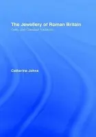 Jewellery Of Roman Britain - Johns, Catherine a Johns, Catherine