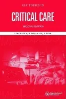 Key Topics in Critical Care, Second Edition - Craft, T. M. a Parr, M. J. A. a Nolan, Jerry P.