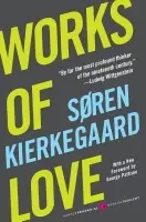 Works of Love - Kierkegaard, Soren
