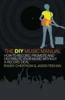 DIY Music Manual - Feehan, Jason a Chertkow, Randy