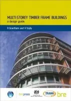 Multi-Storey Timber Frame Buildings - Grantham, Rob