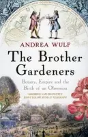 Brother Gardeners - Wulf, Andrea