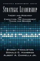 Strategic Leadership - Finkelstein, Sydney (Professor of Strategy and Leadership at Tuck School of Business, Professor of Strategy and Leadership at Tuck School of Business, Dartmouth College) a Hambrick, Donald C. (Samuel Bronfman Professor of Democratic Dusiness Enterprise-Mana