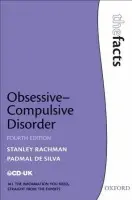 Obsessive-Compulsive Disorder - Rachman, Stanley (Professor, Psychology Department, University of British Columbia, Vancouver, Canada) a de Silva, Padmal (Former Senior Lecturer in Psychology, at the Institute of Psychiatry, King's College, University of London and Consultant Clinical Psy