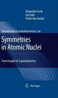 Symmetries in Atomic Nuclei - Frank, Alejandro a Jolie, Jan a van Isacker, Pieter