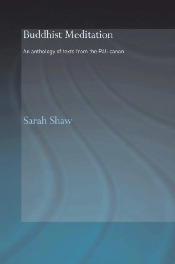 Buddhist Meditation - Shaw, Sarah (University of Oxford, UK)