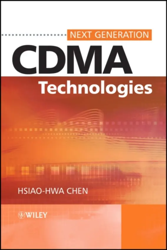 Next Generation CDMA Technologies - Chen, Hsiao-Hwa (National Sun Yat-Sen University, Taiwan)