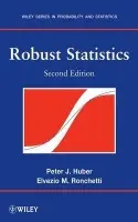 Robust Statistics - Huber, Peter J. (formerly of ETH Zurich, Switzerland) a Ronchetti, Elvezio M. (University of Geneva, Switzerland)