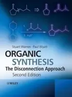 Organic Synthesis - Warren, Stuart (Cambridge University, UK) a Wyatt, Paul (School of Chemistry, University of Bristol, UK)