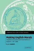 Making English Morals - Roberts, M. J. D. (Macquarie University, Sydney)