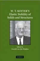 W. T. Koiter's Elastic Stability of Solids and Structures