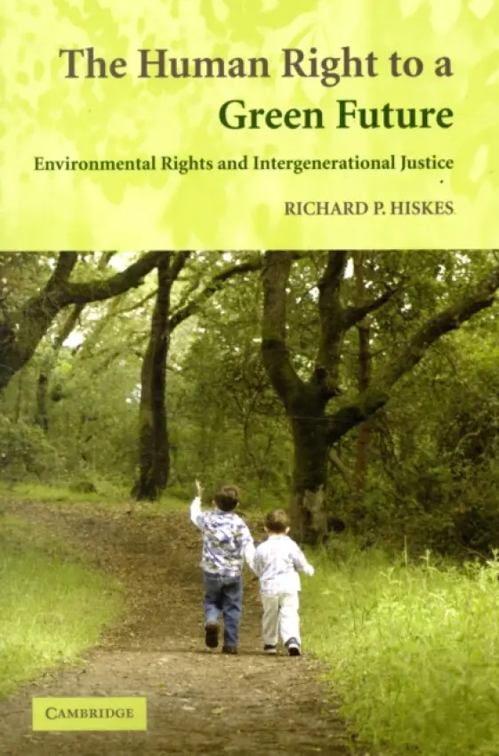 Human Right to a Green Future - Hiskes, Richard P. (University of Connecticut)