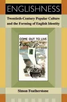 Englishness - Featherstone, Simon (Principal Lecturer, De Montfort University)