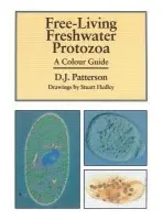 Freeliving Freshwater Protozoa - J. Patterson, David (Professor of Zoology, University of Sydney, Australia) a Hedley, Stuart