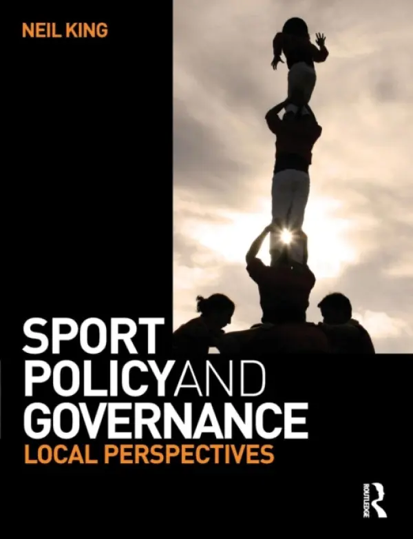 Sport Policy and Governance - King, Neil (Edge Hill University, UK)