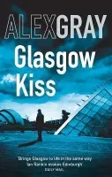 Glasgow Kiss - Gray, Alex