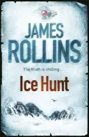 Ice Hunt - James Rollins