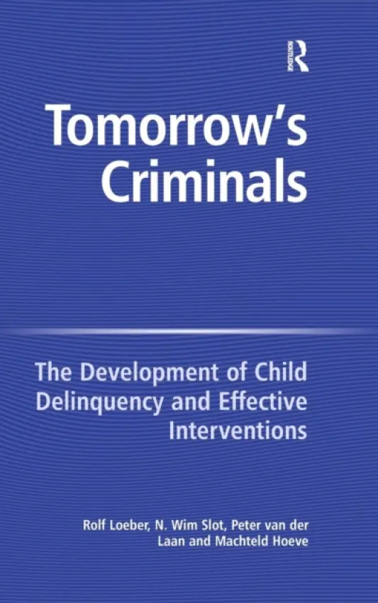 Tomorrow's Criminals - Slot, N. Wim a Hoeve, Machteld