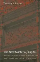 New Masters of Capital - Sinclair, Timothy J.