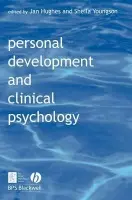 Personal Development and Clinical Psychology - Hughes, Jan (University of Sheffield) a Youngson, Sheila (University of Leeds)
