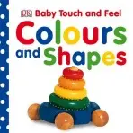 Baby Touch and Feel Colours and Shapes - DK
