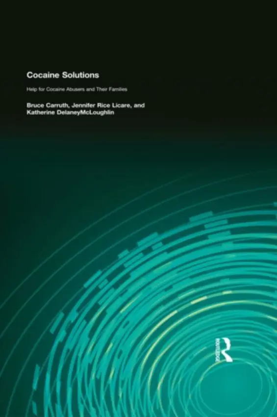 Cocaine Solutions - Carruth, Bruce a Rice Licare, Jennifer a Delaney Mcloughlin, Katharine