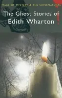 The Ghost Stories of Edith Wharton - Edith Whartonová