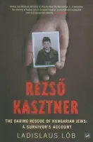 Rezso Kasztner - Lob, Ladislaus