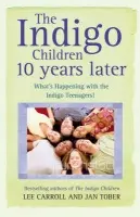 Indigo Children 10 Years Later - Carroll, Lee a Tober, Jan