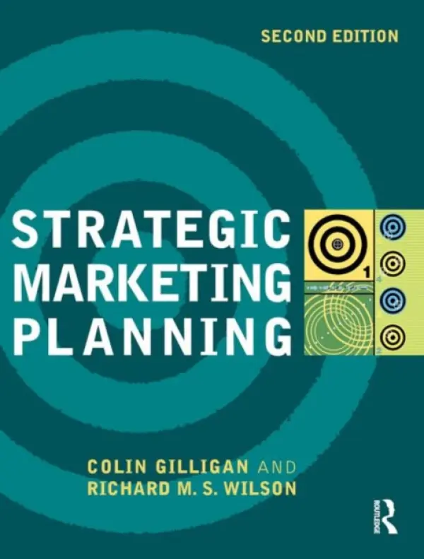 Strategic Marketing Planning - Gilligan, Colin (Emeritus Professor, University of Sheffield, UK) a Wilson, Richard M.S. (Loughborough University, UK)