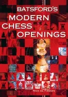 Batsford's Modern Chess Openings - De Firmian, Nick