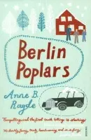 Berlin Poplars - Ragde, Anne B