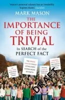 Importance of Being Trivial - Mason, Mark