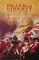 Death or Liberty - Egerton, Douglas R. (Joseph C. Georg Professor of History, Joseph C. Georg Professor of History, Le Moyne College, Syracuse)
