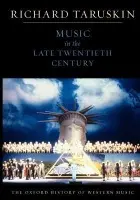 Oxford History of Western Music: Volume 5: Music in the Late Twentieth Century - Taruskin, Richard (Professor of musicology, Professor of musicology, University of California, Berkeley, USA)