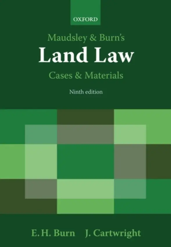 Maudsley & Burn's Land Law Cases and Materials - Burn, Edward (Formerly Student of Christ Church, Oxford, and Professor of Law, City University, London) a Cartwright, John (Student of Christ Church, Oxford, and Professor of the Law of Contract, Oxford University)