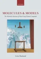 Molecules and Models - Haaland, Arne (Department of Chemistry, University of Oslo)