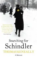 Searching For Schindler - Keneally, Thomas