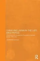 China and Japan in the Late Meiji Period - Zachmann, Urs Matthias (University of Edinburgh, UK)